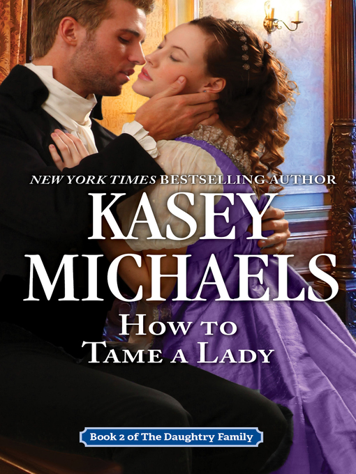 Title details for How to Tame a Lady by Kasey Michaels - Available